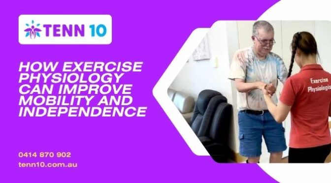 How Exercise Physiology Can Improve Mobility and Independence